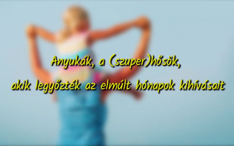 Közös videóval hívja fel a figyelmet az édesanyák helytállására négy szervezet